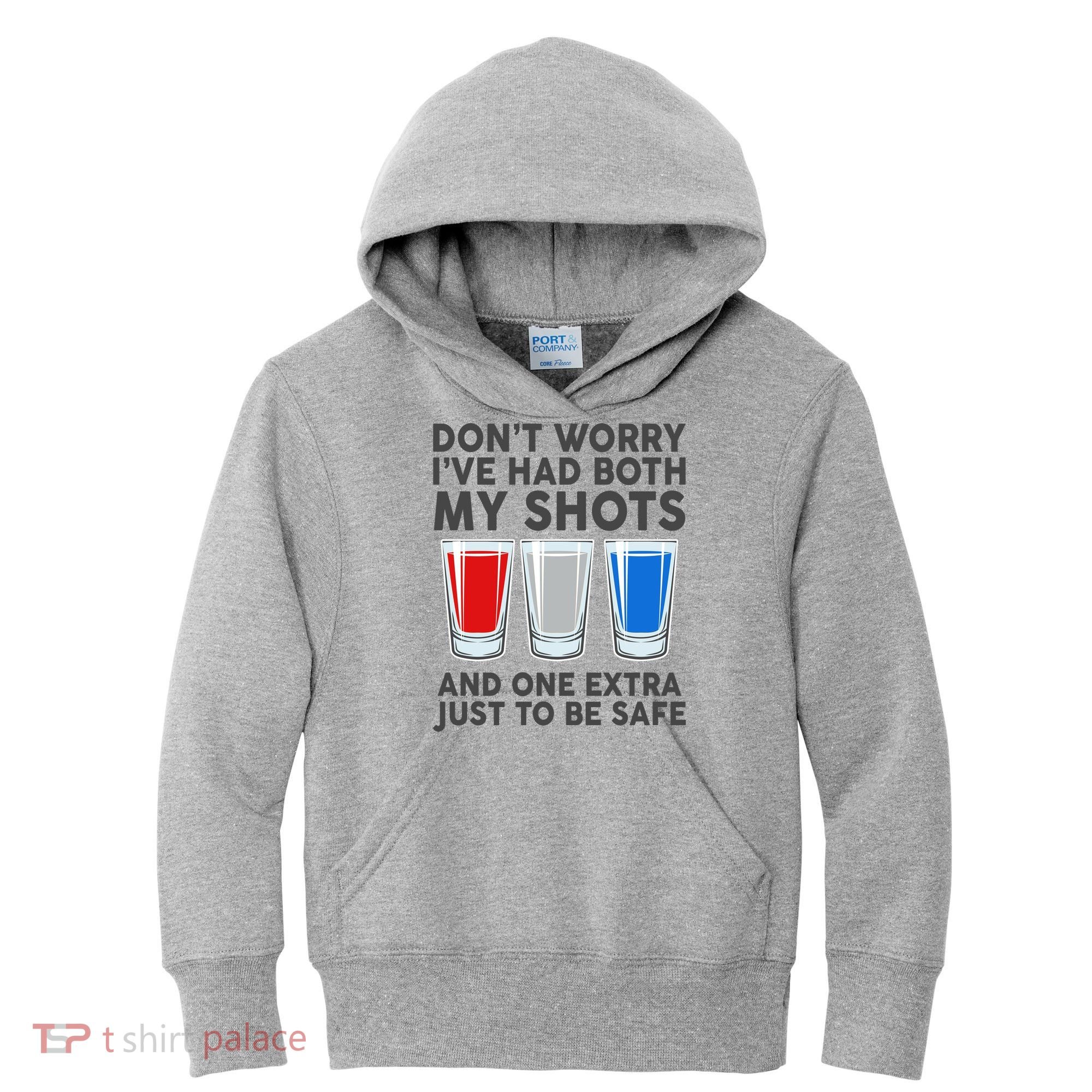 Funny Don't Worry I've Had Both My Shots Kids Hoodie