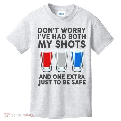 Funny Don't Worry I've Had Both My Shots Kids T-Shirt