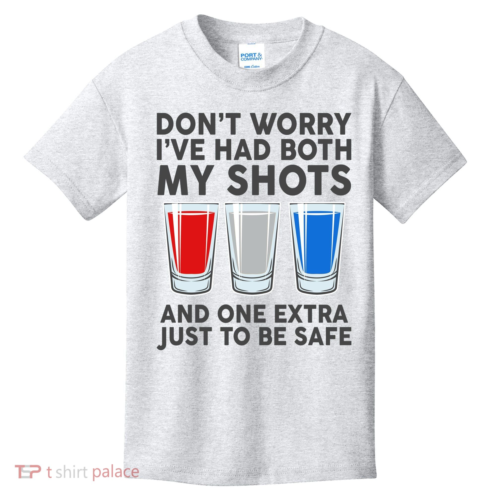 Funny Don't Worry I've Had Both My Shots Kids T-Shirt