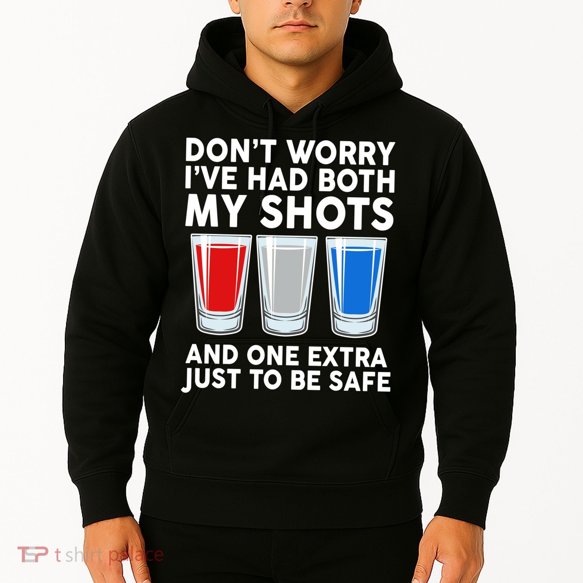 Funny Don't Worry I've Had Both My Shots Hoodie