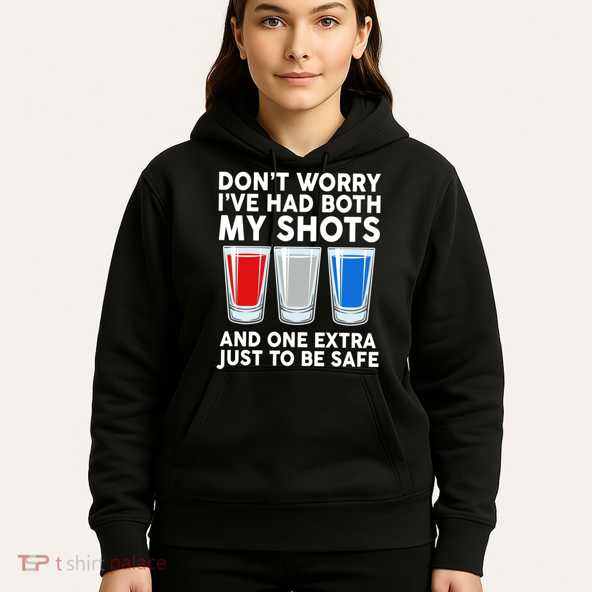 Funny Don't Worry I've Had Both My Shots Hoodie