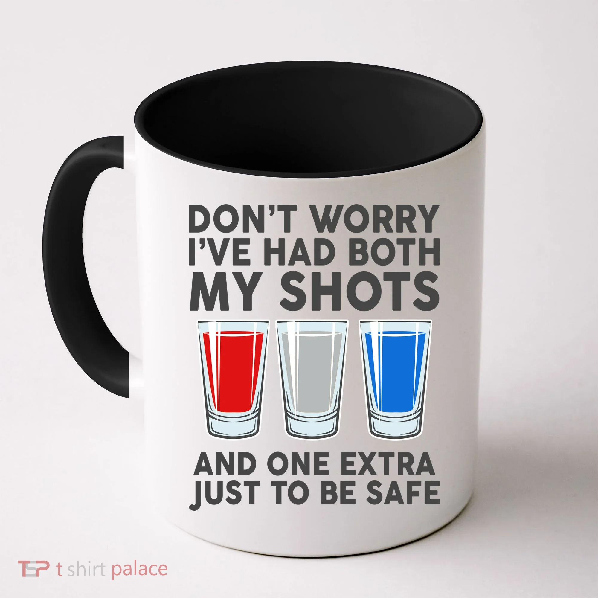 Funny Don't Worry I've Had Both My Shots Coffee Mug