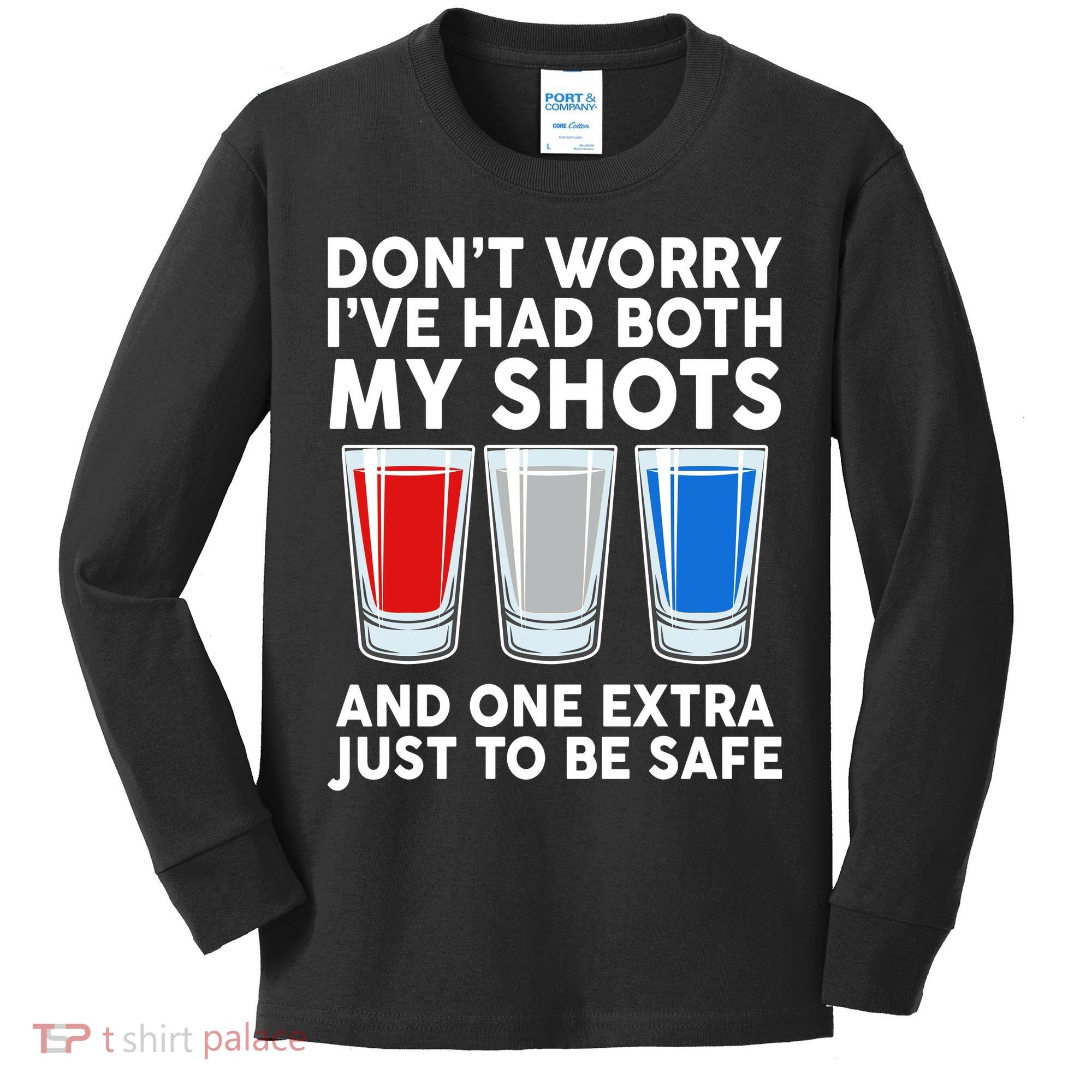 Funny Don't Worry I've Had Both My Shots Kids Long Sleeve Shirt
