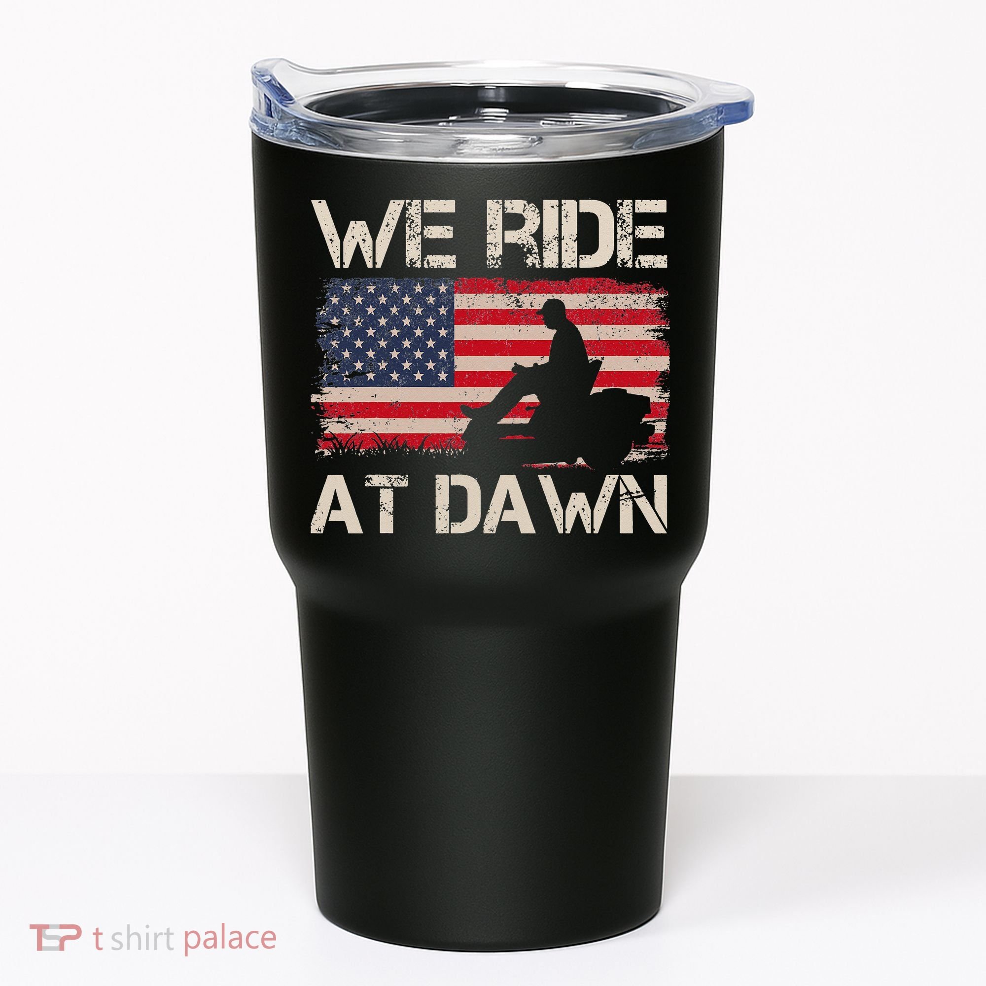 Father's Day We Ride At Dawn Lawnmower USA Flag Mowing Tumbler