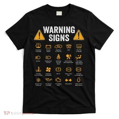 Funny Driving Warning Signs 101 Auto Mechanic Gift Driver T-Shirt