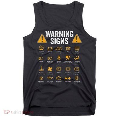 Funny Driving Warning Signs 101 Auto Mechanic Gift Driver Tank Top