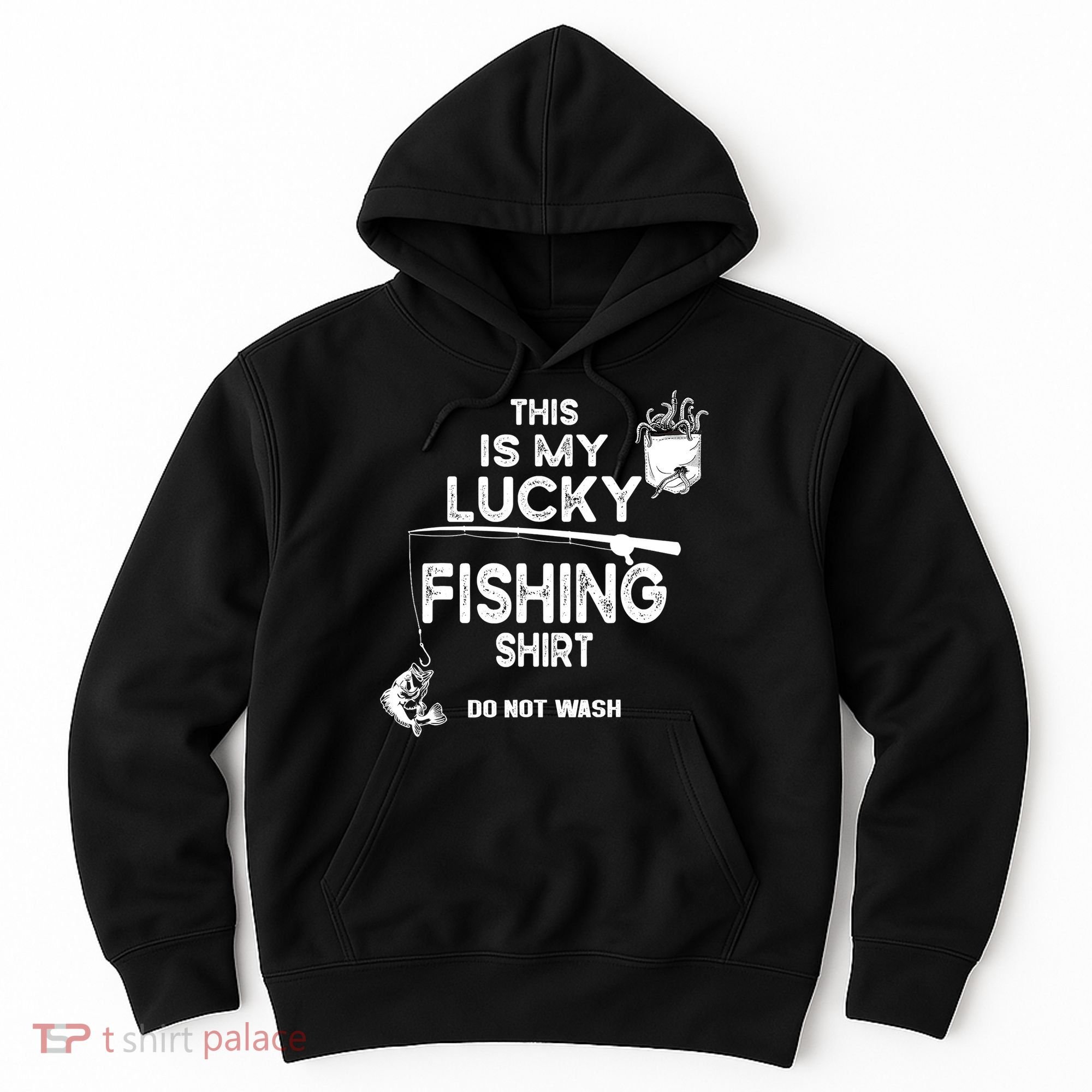 Fishing Don't Wash Funny Fishing Hoodie