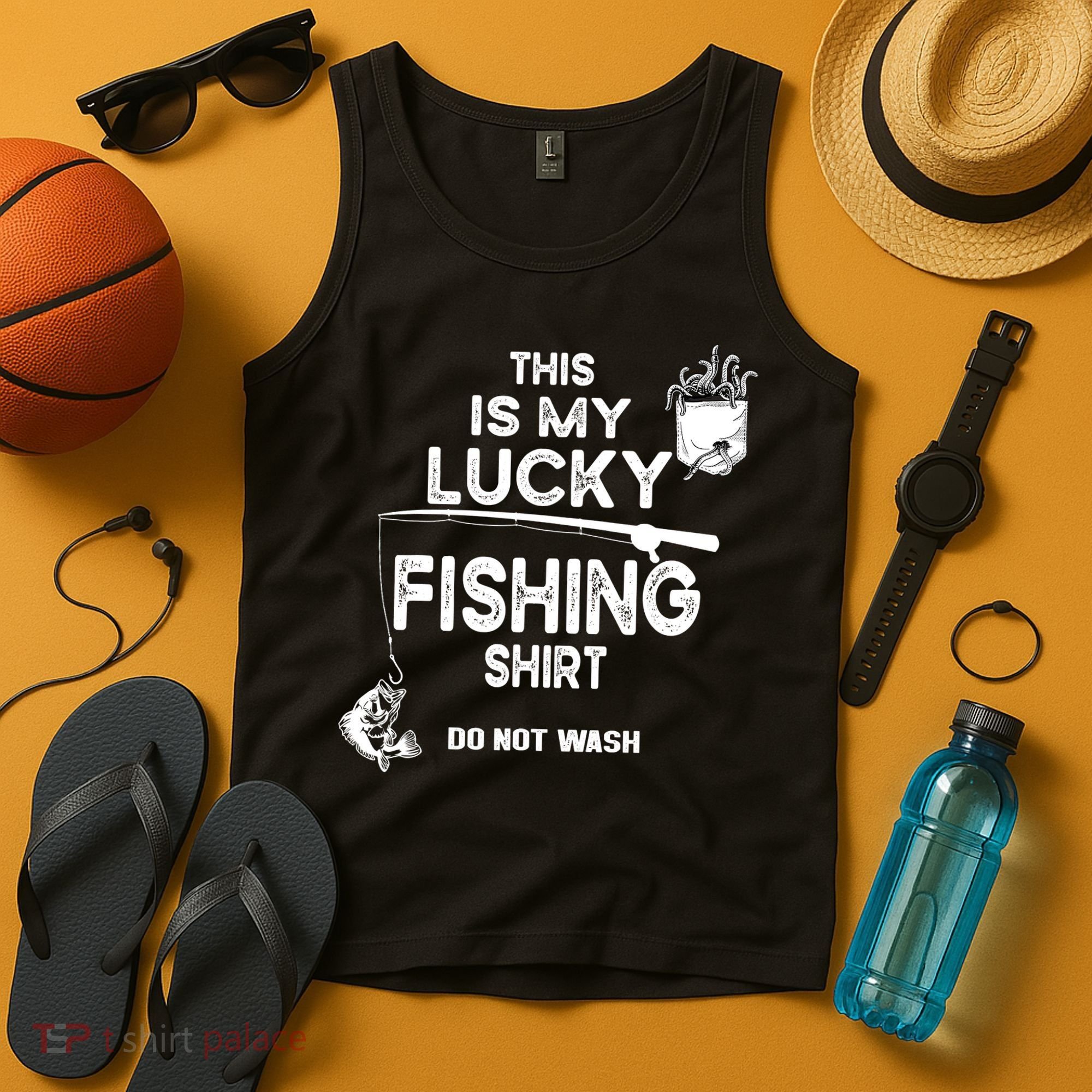 Fishing Don't Wash Funny Fishing Tank Top