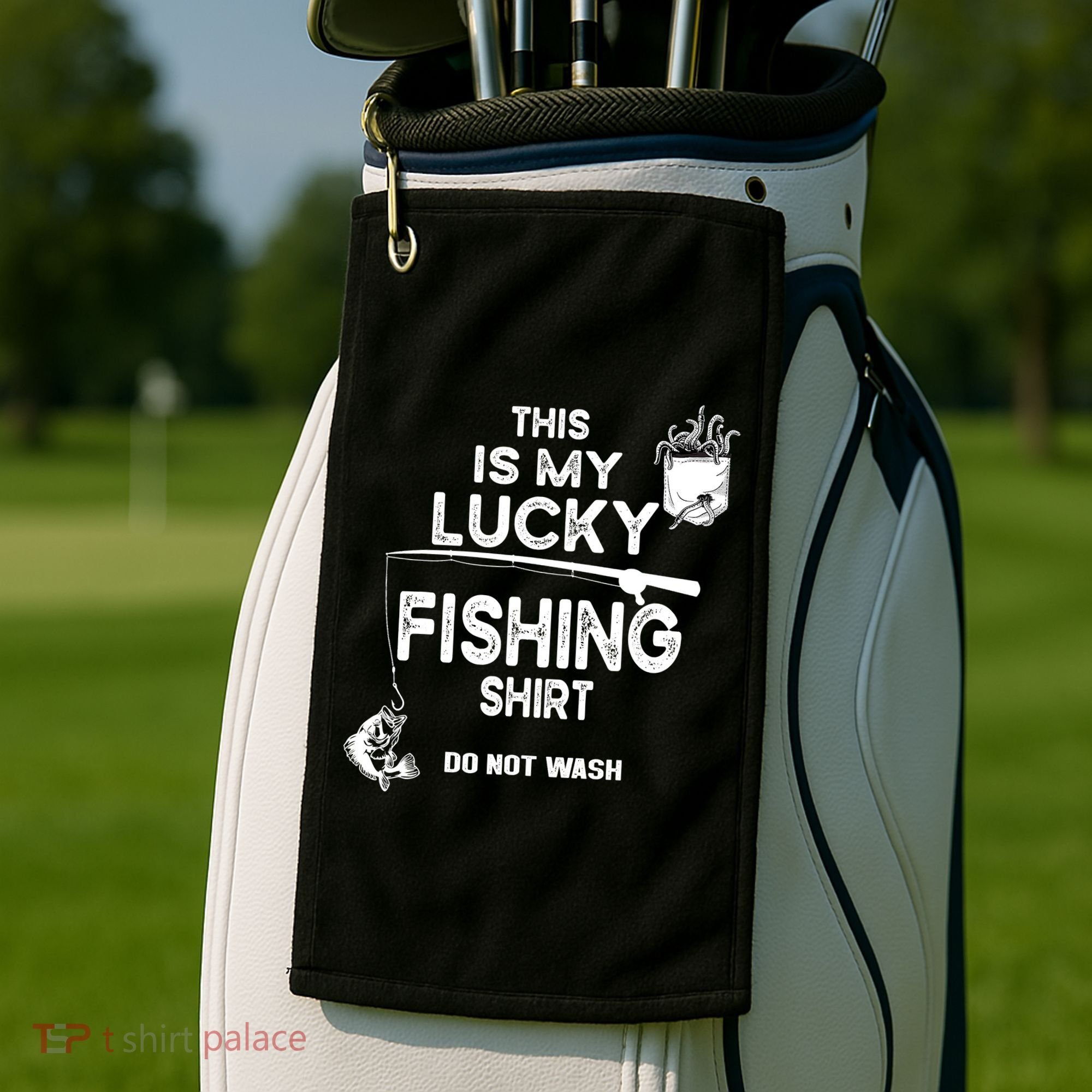 Fishing Don't Wash Funny Fishing Golf Towel