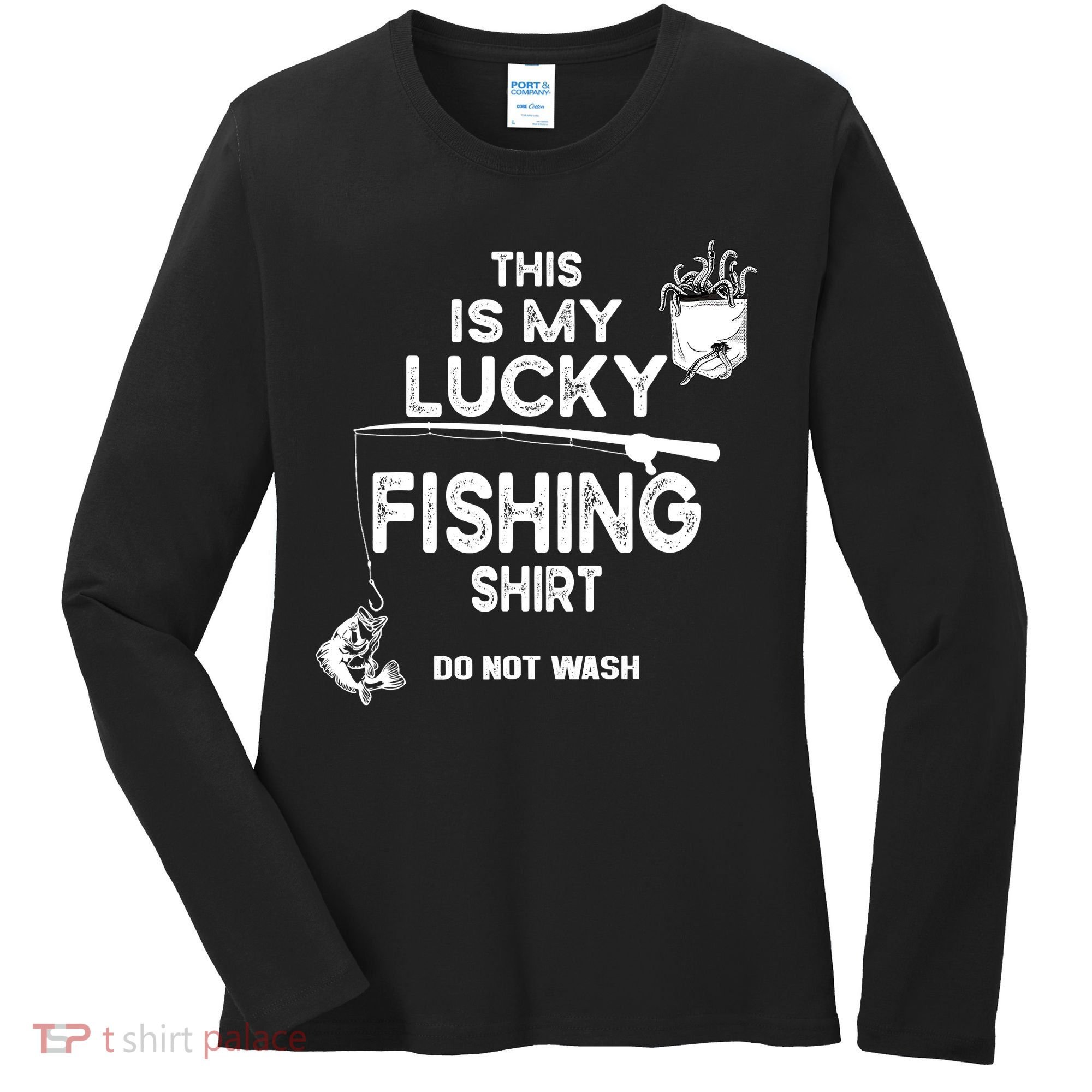Fishing Don't Wash Funny Fishing Women's Long Sleeve Shirt
