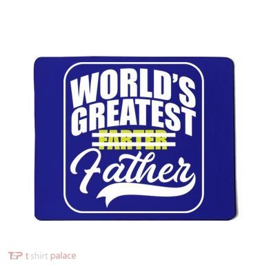 Funny Dad Worlds Greatest Farter Father Gift Mousepad