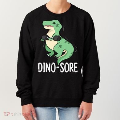 Funny Dinosaur Workout  Dino Sore Women's Sweatshirt
