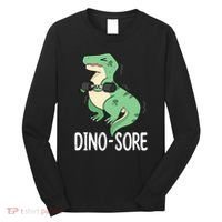 Funny Dinosaur Workout  Dino Sore Long Sleeve Shirt thumb 0