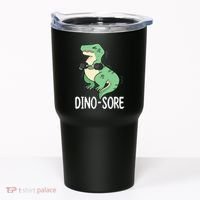 Funny Dinosaur Workout  Dino Sore Tumbler thumb 0