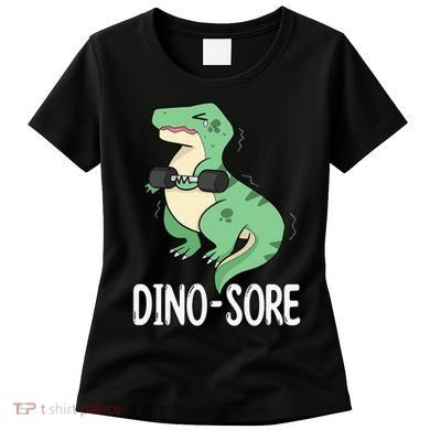 Funny Dinosaur Workout  Dino Sore Women's T-Shirt
