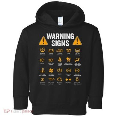 Funny Driving Warning Signs 101 Auto Mechanic Gift Driver Toddler Hoodie