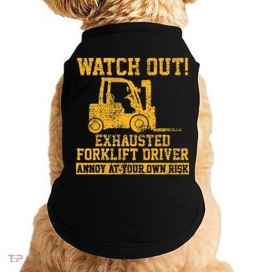 Forklift Driver Watch Out Gift Vintage Doggie Tank