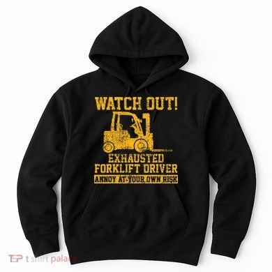 Forklift Driver Watch Out Gift Vintage Hoodie