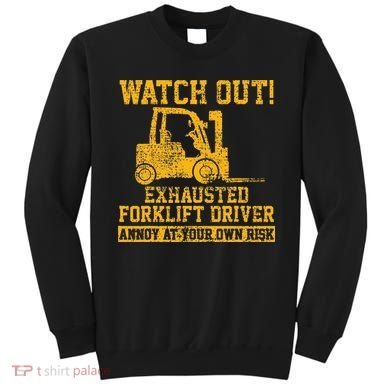 Forklift Driver Watch Out Gift Vintage Sweatshirt