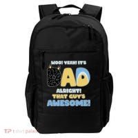 Fathers Day Woo Yeah Its Dad Alright That Guys Awesome Backpack thumb 0