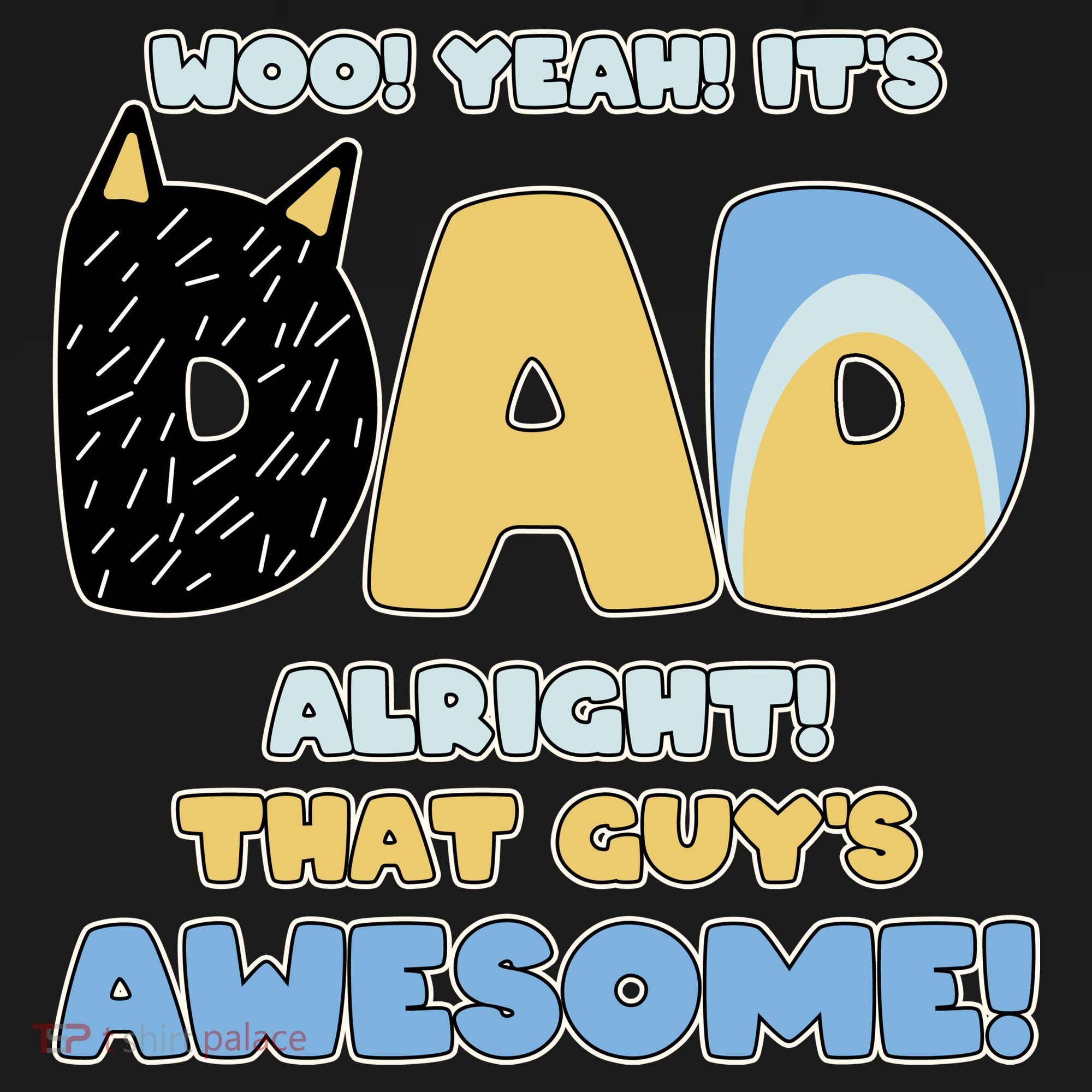 Fathers Day Woo Yeah Its Dad Alright That Guys Awesome Backpack