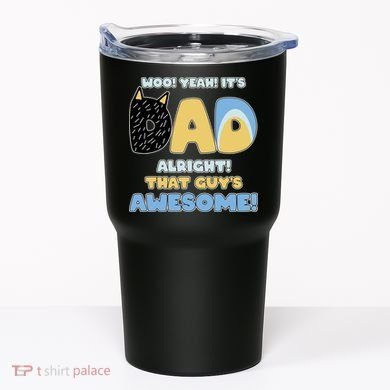 Fathers Day Woo Yeah Its Dad Alright That Guys Awesome Tumbler