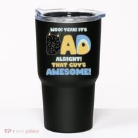 Fathers Day Woo Yeah Its Dad Alright That Guys Awesome Tumbler thumb 0