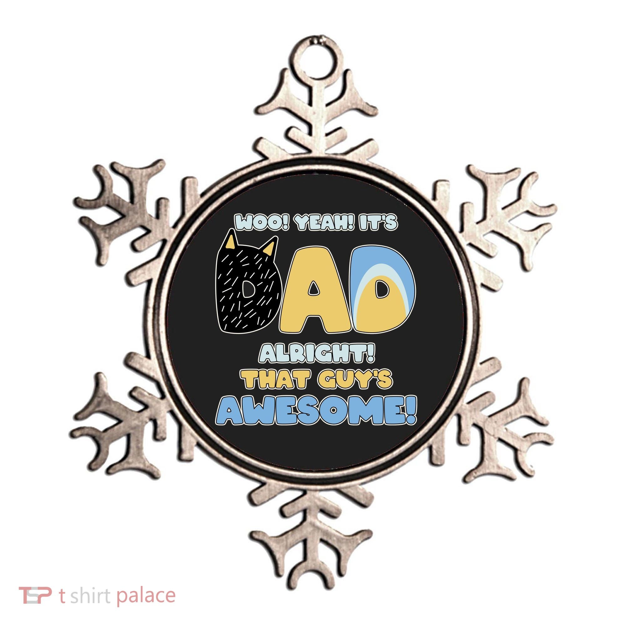 Fathers Day Woo Yeah Its Dad Alright That Guys Awesome Ornament