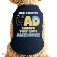 Fathers Day Woo Yeah Its Dad Alright That Guys Awesome Doggie Tank thumb 0