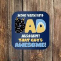 Fathers Day Woo Yeah Its Dad Alright That Guys Awesome Coaster thumb 0