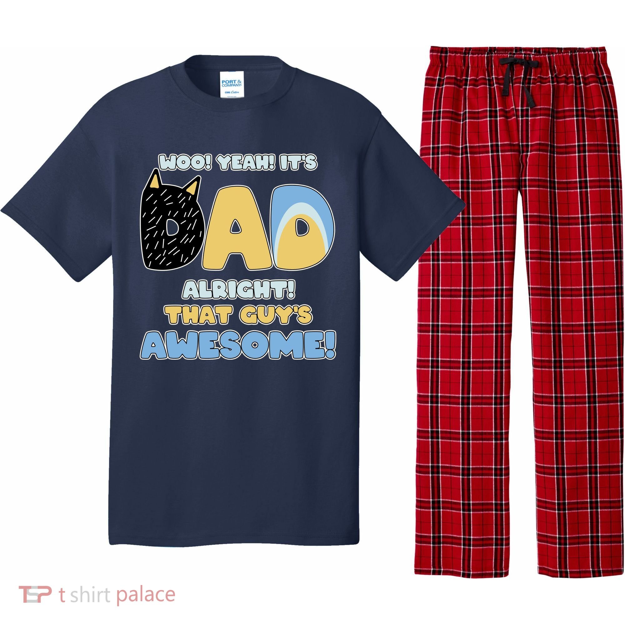 Fathers Day Woo Yeah Its Dad Alright That Guys Awesome Pajama Set