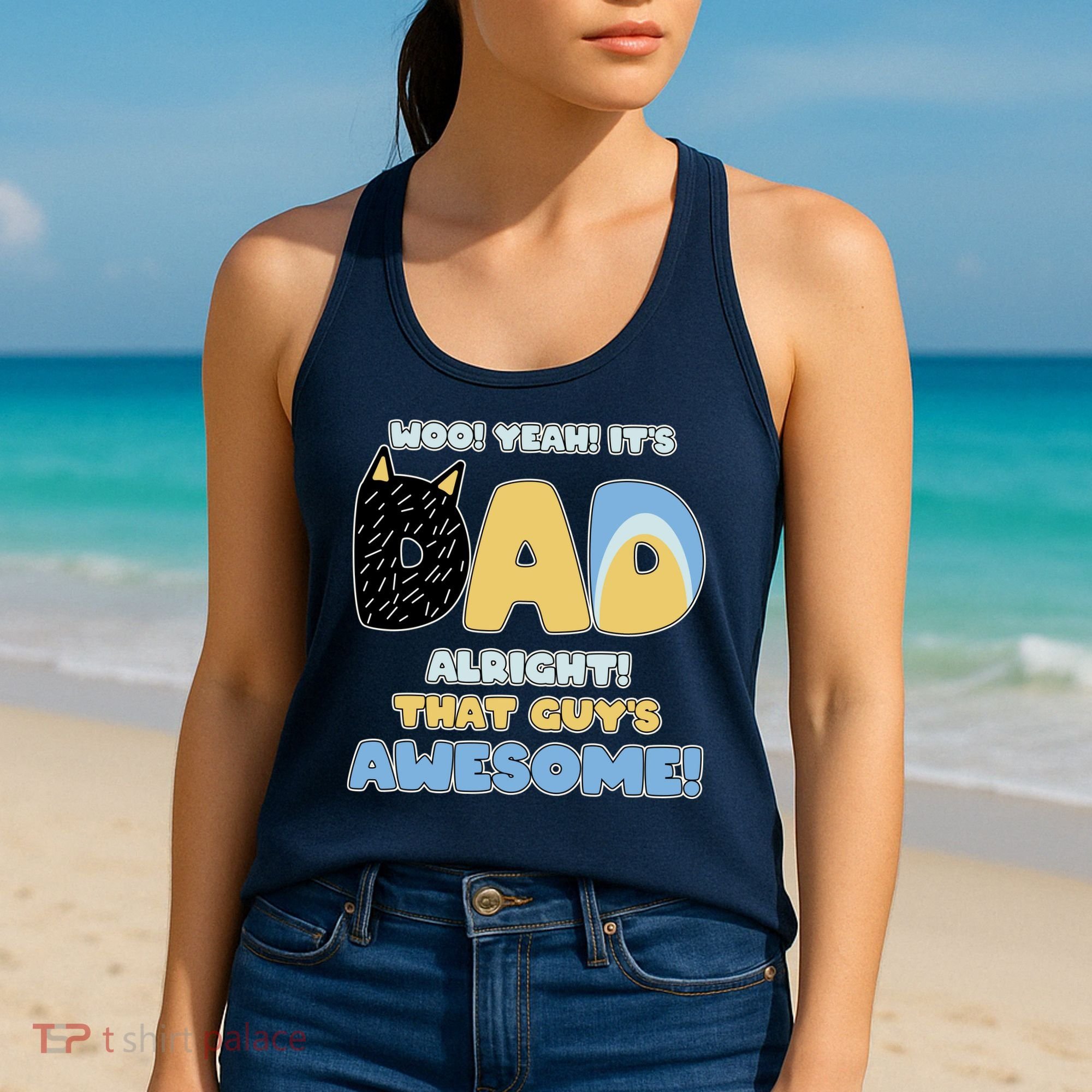 Fathers Day Woo Yeah Its Dad Alright That Guys Awesome Women's Tank Top