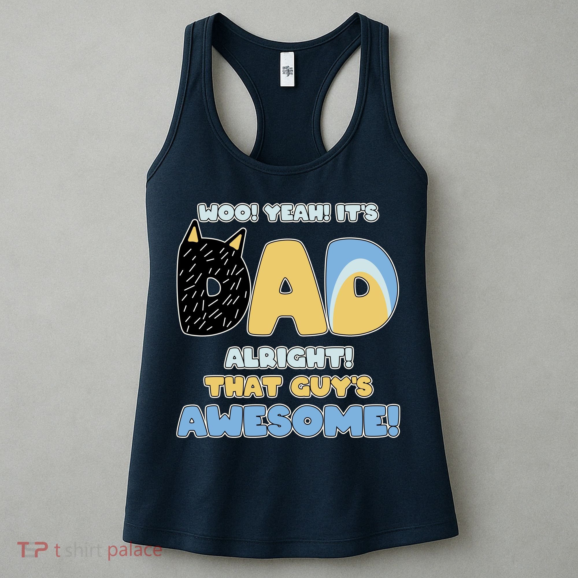 Fathers Day Woo Yeah Its Dad Alright That Guys Awesome Women's Tank Top