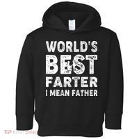 Father's Day World's Best Farter I Mean Father Toddler Hoodie thumb 0