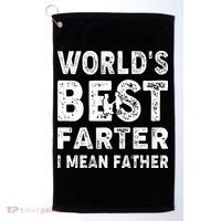 Father's Day World's Best Farter I Mean Father Golf Towel thumb 0