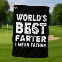 Father's Day World's Best Farter I Mean Father Golf Towel thumb 1