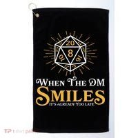 Funny DnD When The DM Smiles It's Already Too Late Golf Towel thumb 0
