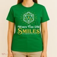 Funny DnD When The DM Smiles It's Already Too Late T-Shirt thumb 4