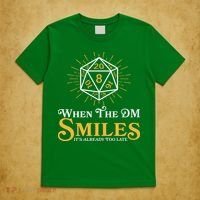 Funny DnD When The DM Smiles It's Already Too Late T-Shirt thumb 5