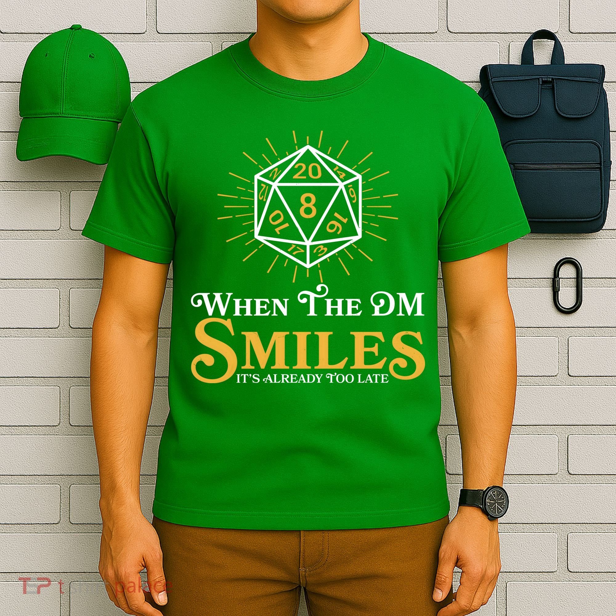 Funny DnD When The DM Smiles It's Already Too Late T-Shirt