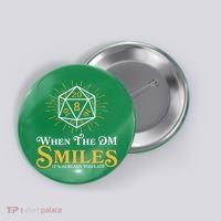 Funny DnD When The DM Smiles It's Already Too Late Button thumb 0
