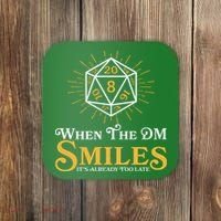 Funny DnD When The DM Smiles It's Already Too Late Coaster thumb 0