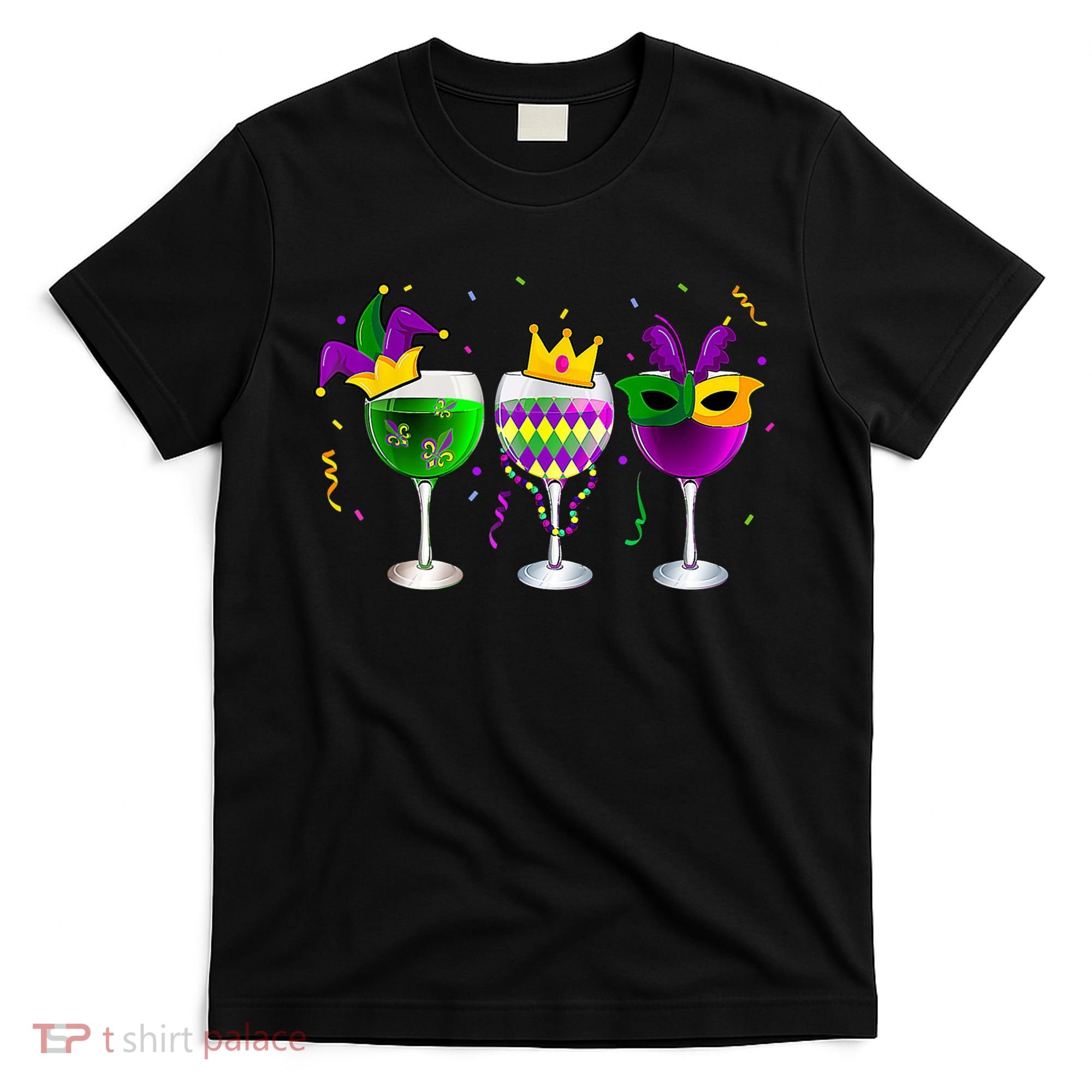 Funny Drinking Wine Mardi Gras Glass Of Wine T-Shirt