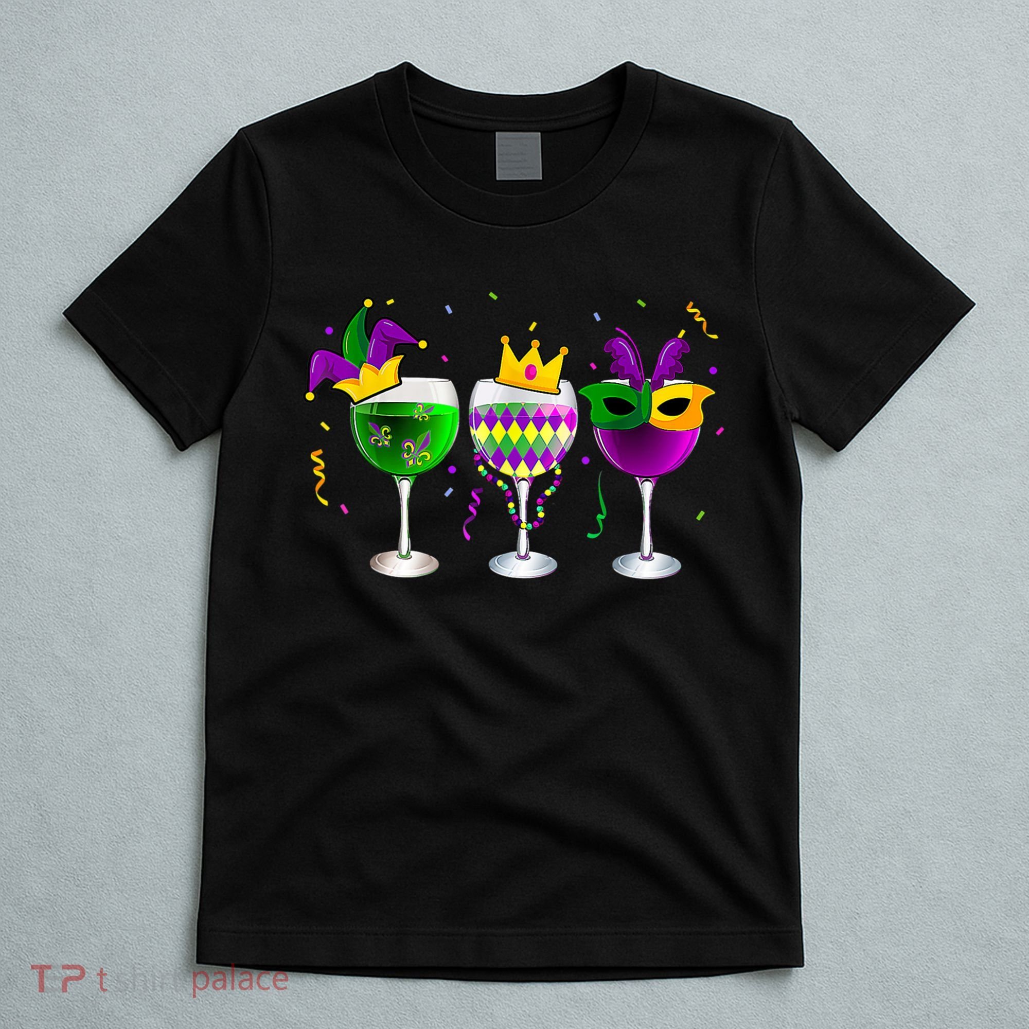 Funny Drinking Wine Mardi Gras Glass Of Wine T-Shirt