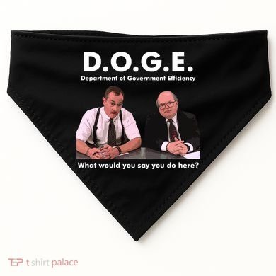 Funny D.O.G.E. What Would You Say You Do Here? USA-Made Doggie Bandana