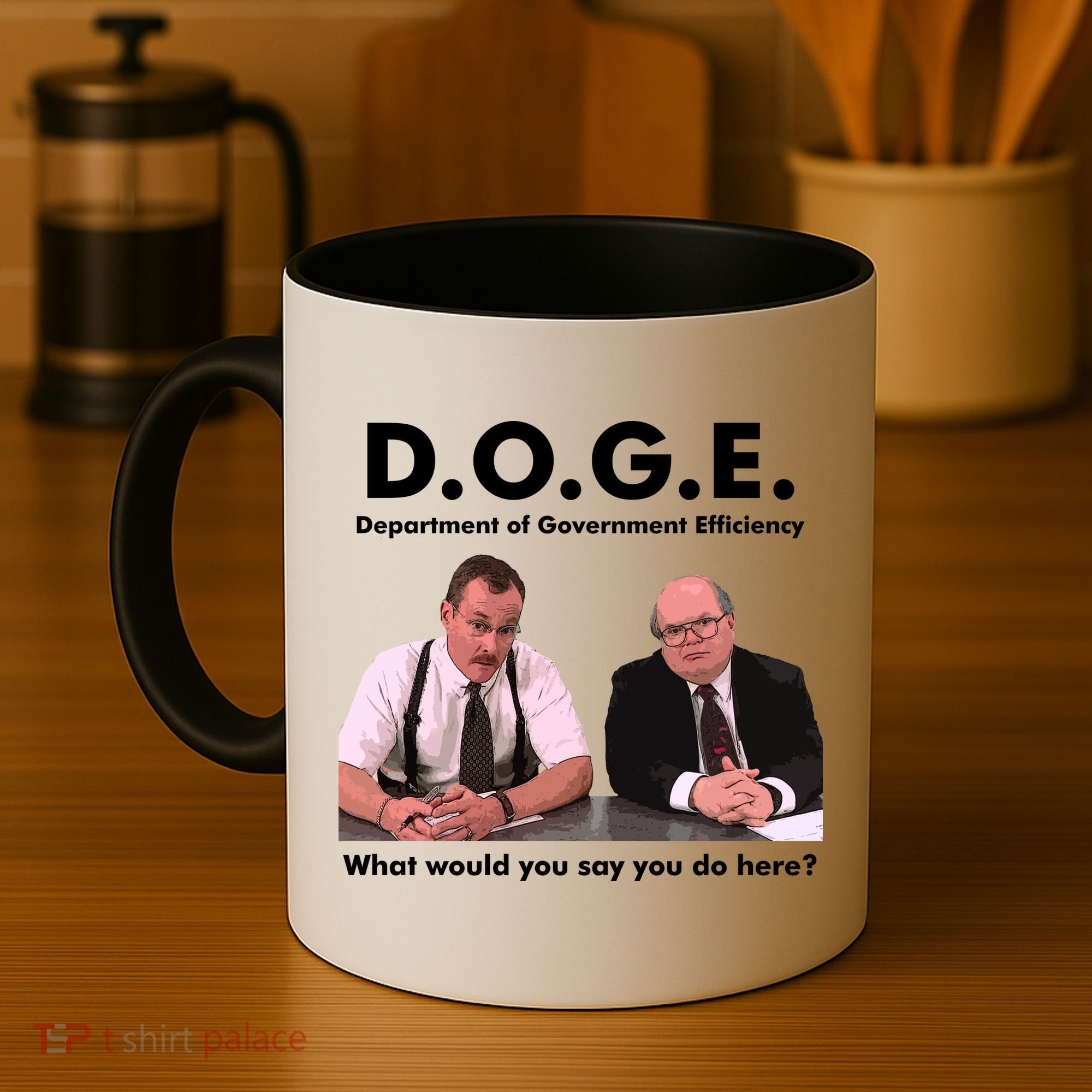 Funny D.O.G.E. What Would You Say You Do Here? Coffee Mug