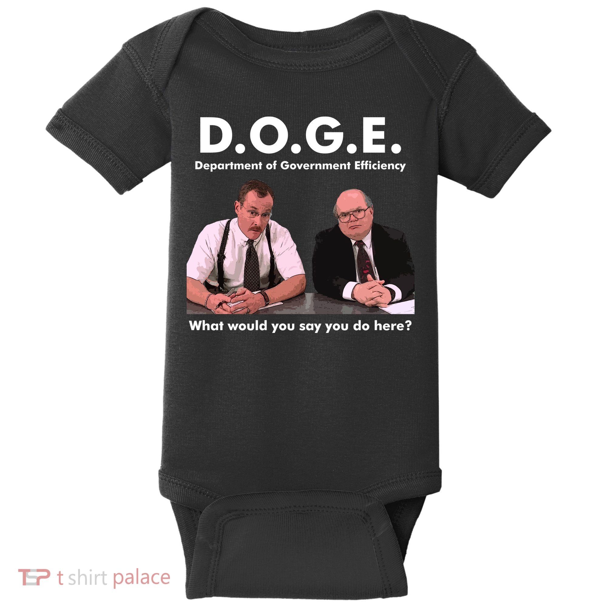 Funny D.O.G.E. What Would You Say You Do Here? Baby Bodysuit