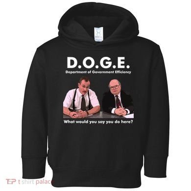 Funny D.O.G.E. What Would You Say You Do Here? Toddler Hoodie