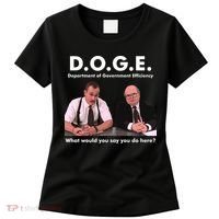 Funny D.O.G.E. What Would You Say You Do Here? Women's T-Shirt thumb 0