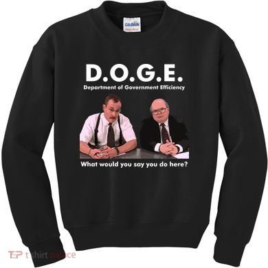Funny D.O.G.E. What Would You Say You Do Here? Kids Sweatshirt